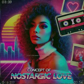 Concept Of Nostargic Love