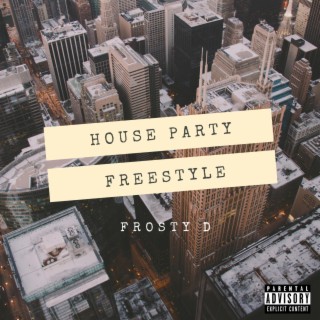 House Party Freestyle