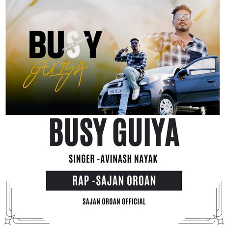 Busy Guiya ft. Sajan Oraon | Boomplay Music