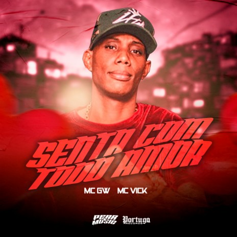 Senta Com Todo Amor ft. MC VICK & DJ Sgc | Boomplay Music