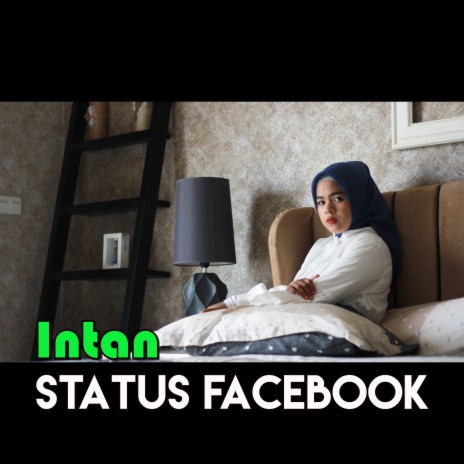 Status Facebook ft. Intan | Boomplay Music