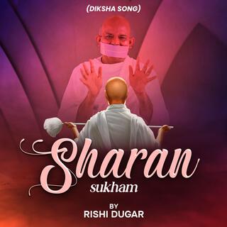 Sharan Sukham (Diksha Song)