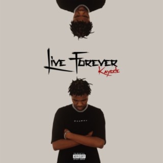 Live forever - Kayode (Kay Kay)