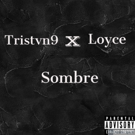 Sombre ft. Loyce | Boomplay Music