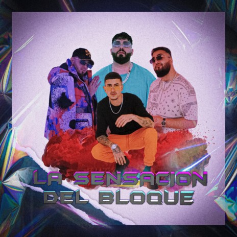 La Sensacion del Bloque ft. Nael, Alphaflow & Mc Mine | Boomplay Music