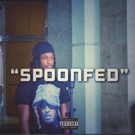 Spoonfed | Boomplay Music