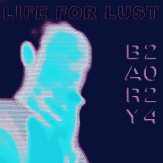 Life For Lust