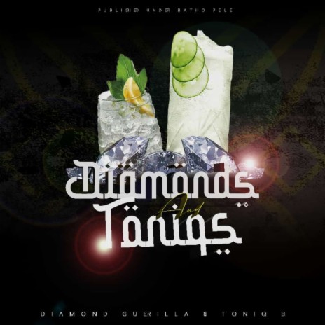 Diamonds and Toniqs ft. Diamond Guerilla | Boomplay Music