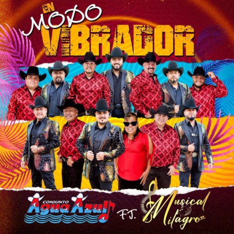 En Modo Vibrador ft. Musical Milagro | Boomplay Music