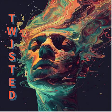 Twisted | Boomplay Music