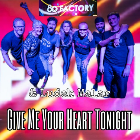 Give Me Your Heart Tonight ft. Ludek Malar | Boomplay Music