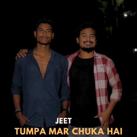 Tumpa Mar Chuka Hai | Boomplay Music