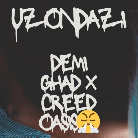 Uzondazi ft. Creed Oasıs | Boomplay Music