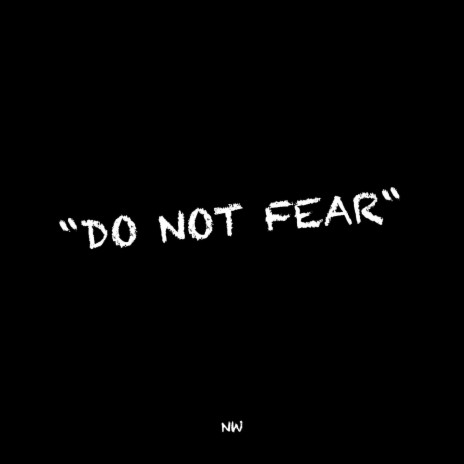 DO NOT FEAR | Boomplay Music