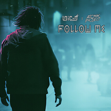 Follow Me ft. Atomik Project