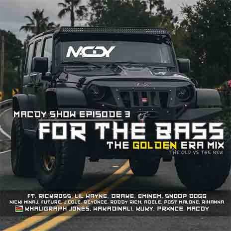 Macdy Show Ep3 For The Bass | Boomplay Music