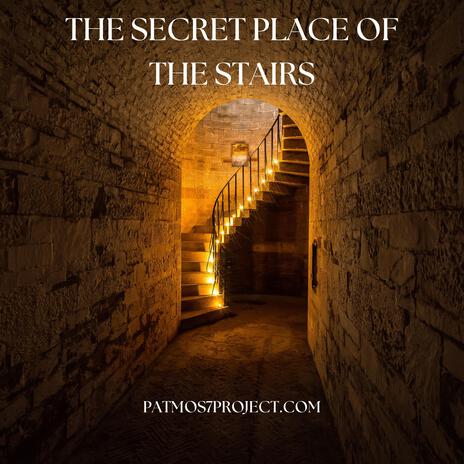 The secret place of the stairs