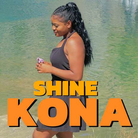 Shine Kona | Boomplay Music