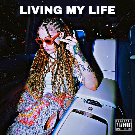 LIVING MY LIFE | Boomplay Music