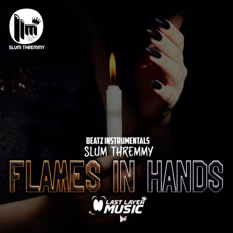 Flames In Hands ft. Beatz Instrumentals | Boomplay Music