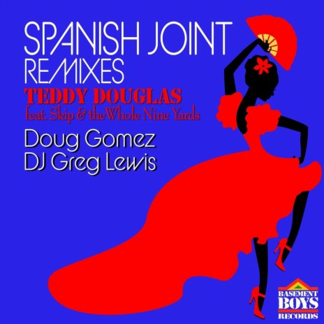 Spanish Joint (Doug Gomez Saoco Remix) [feat. Skip & the Whole Nine Yards] | Boomplay Music