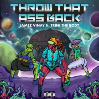 THROW THAT A$$ BACK