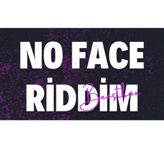 No Face Riddim