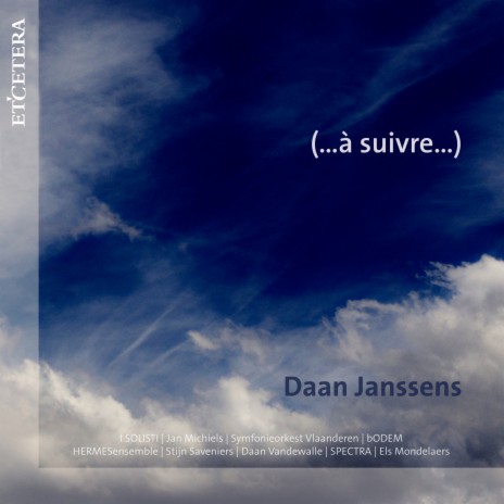 (... à Suivre...) for Piano and Fifteen Instruments ft. Jan Michiels & Etienne Siebens