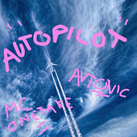 Autopilot ft. Avtonic | Boomplay Music