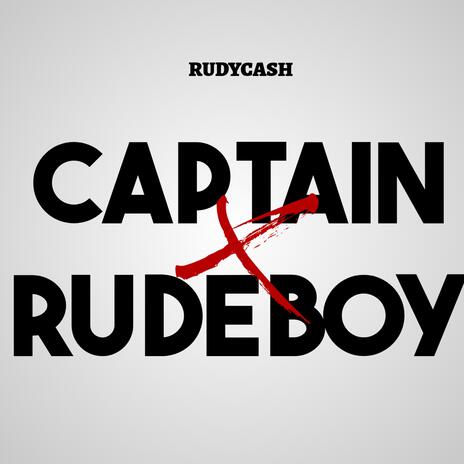 Captain RudeBoy | Boomplay Music