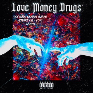 Love Money Drugs