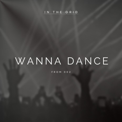 wanna dance | Boomplay Music