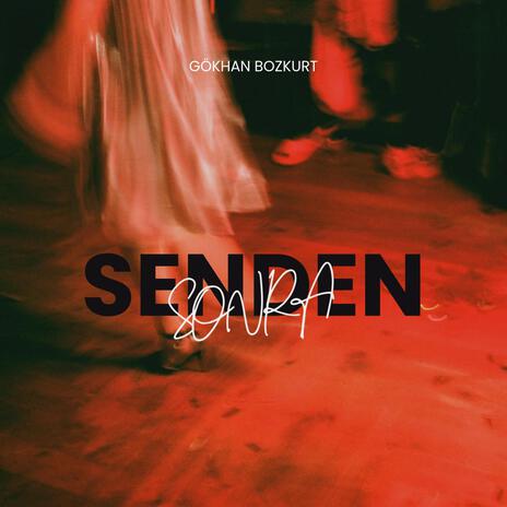 Senden Sonra | Boomplay Music