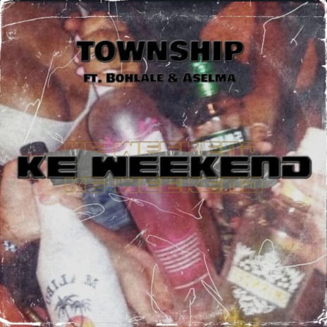 Ke Weekend ft. Bohlale & Aselma | Boomplay Music