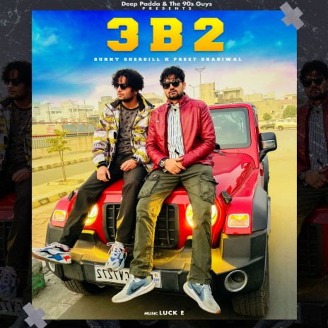 3b2 ft. Preet Dhariwal & Sunny Shergill | Boomplay Music