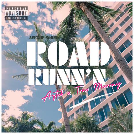 Road Runn'n ft. Trav Murray | Boomplay Music