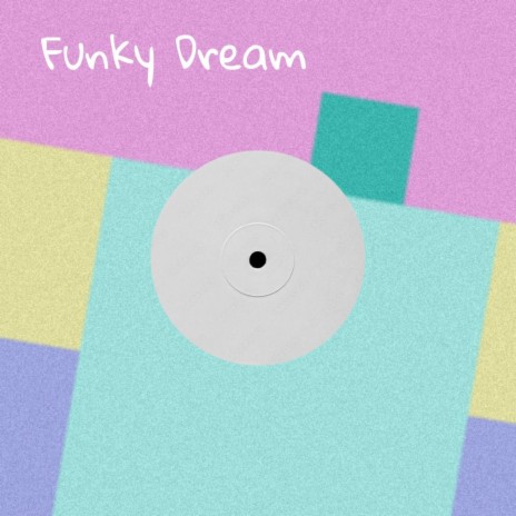 Funky Dream | Boomplay Music