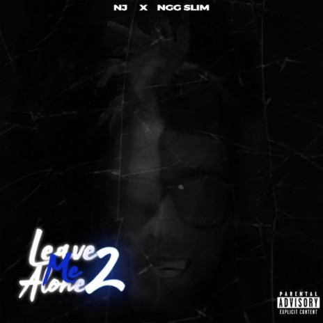 Leave Me Alone Pt. 2 ft. Nj | Boomplay Music
