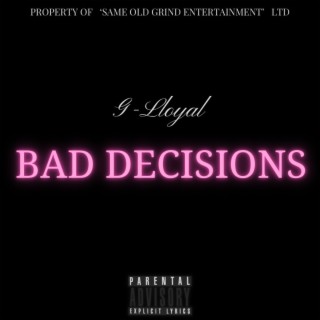 Bad Decisions