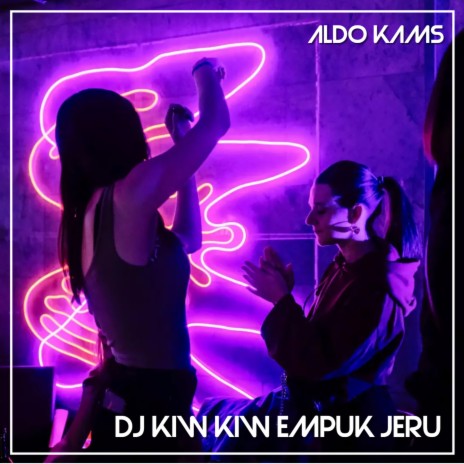 KIW KIW EMPUK JERU | Boomplay Music