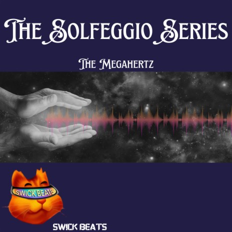 The Megahertz (The Solfeggio Series) | Boomplay Music