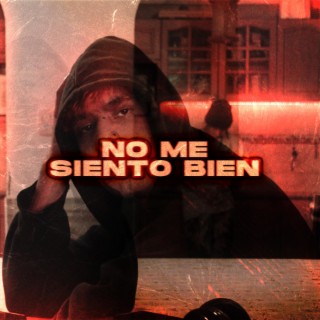No Me Siento Bien lyrics | Boomplay Music