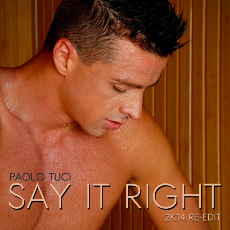 Say It Right (2K14 Re-Edit) | Boomplay Music