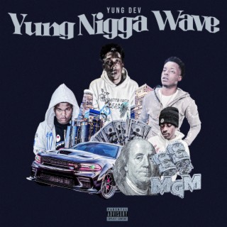 Yung Nigga Wave