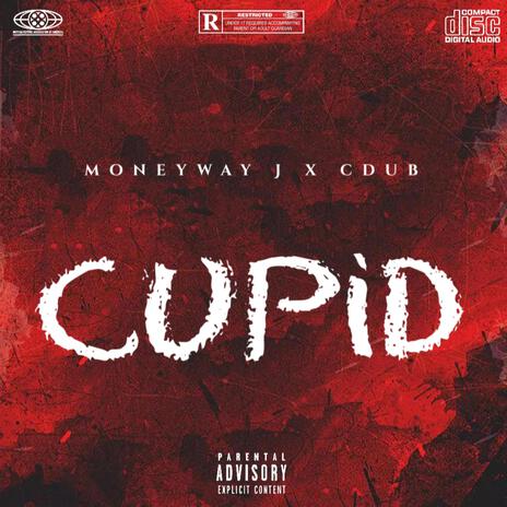 Cupid ft. CDub | Boomplay Music