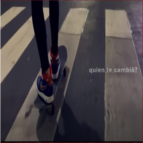 QUIEN TE CAMBIÒ? | Boomplay Music