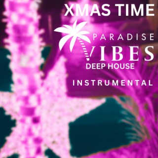 XMASS TIME (DEEP HOUSE) (Deep House Instrumental Version)