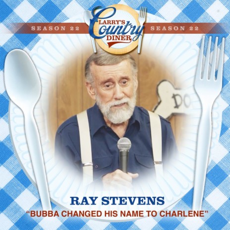 Bubba Changed His Name To Charlene (Larry's Country Diner Season 22) | Boomplay Music