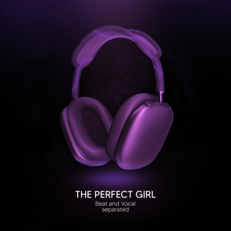 The Perfect Girl (9D Audio) | Boomplay Music