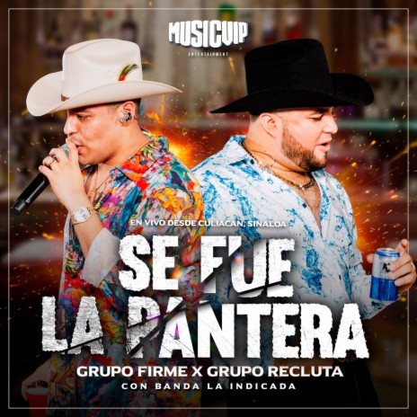 Se Fue La Pantera (En Vivo) ft. Grupo Recluta | Boomplay Music